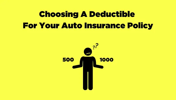 Choosing A Deductible For Your Auto Insurance Policy