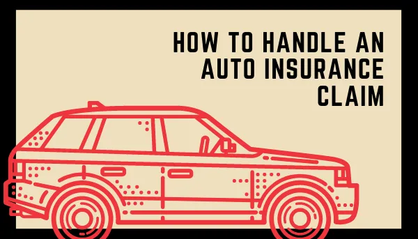 How To Handle an Auto Insurance Claim