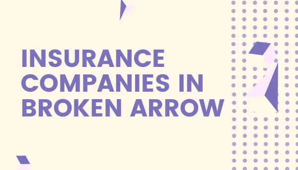 How Do I Find Auto Insurance in Broken Arrow?