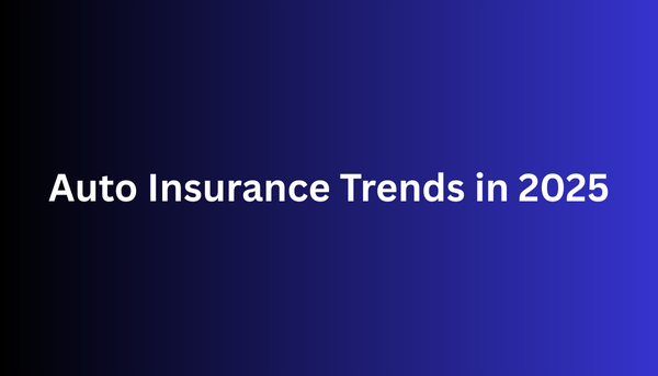 Auto Insurance Trends in 2025