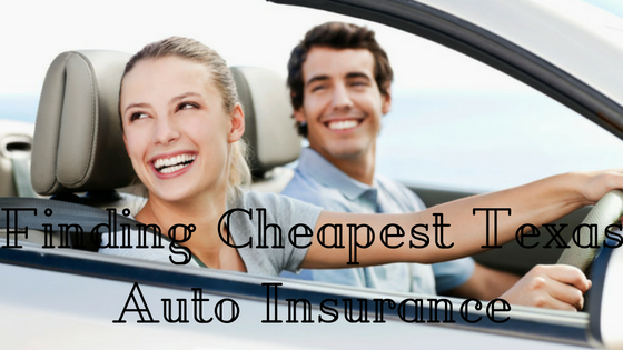 Finding Cheapest Texas Auto Insurance