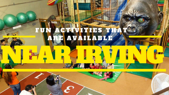 Fun Activities That Are Available Near Irving, Texas