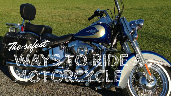 The Safest Ways To Ride A Motorcycle