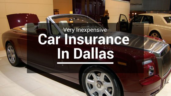 Very Inexpensive Car Insurance In Dallas